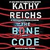 The Bone Code by Kathy Reichs