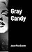 Gray Candy