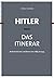 Hitler - Das Itinerar. 4 Bände by Harald Sandner