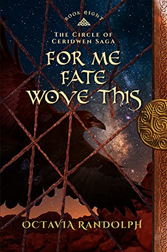 For Me Fate Wove This (Circle of Ceridwen Saga, #8)
