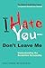 I Hate You - Don’t Leave Me by Jerold J. Kreisman