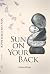 Sun On Your Back by Naira Khan