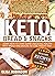 Keto Bread & Snacks: Learn ...
