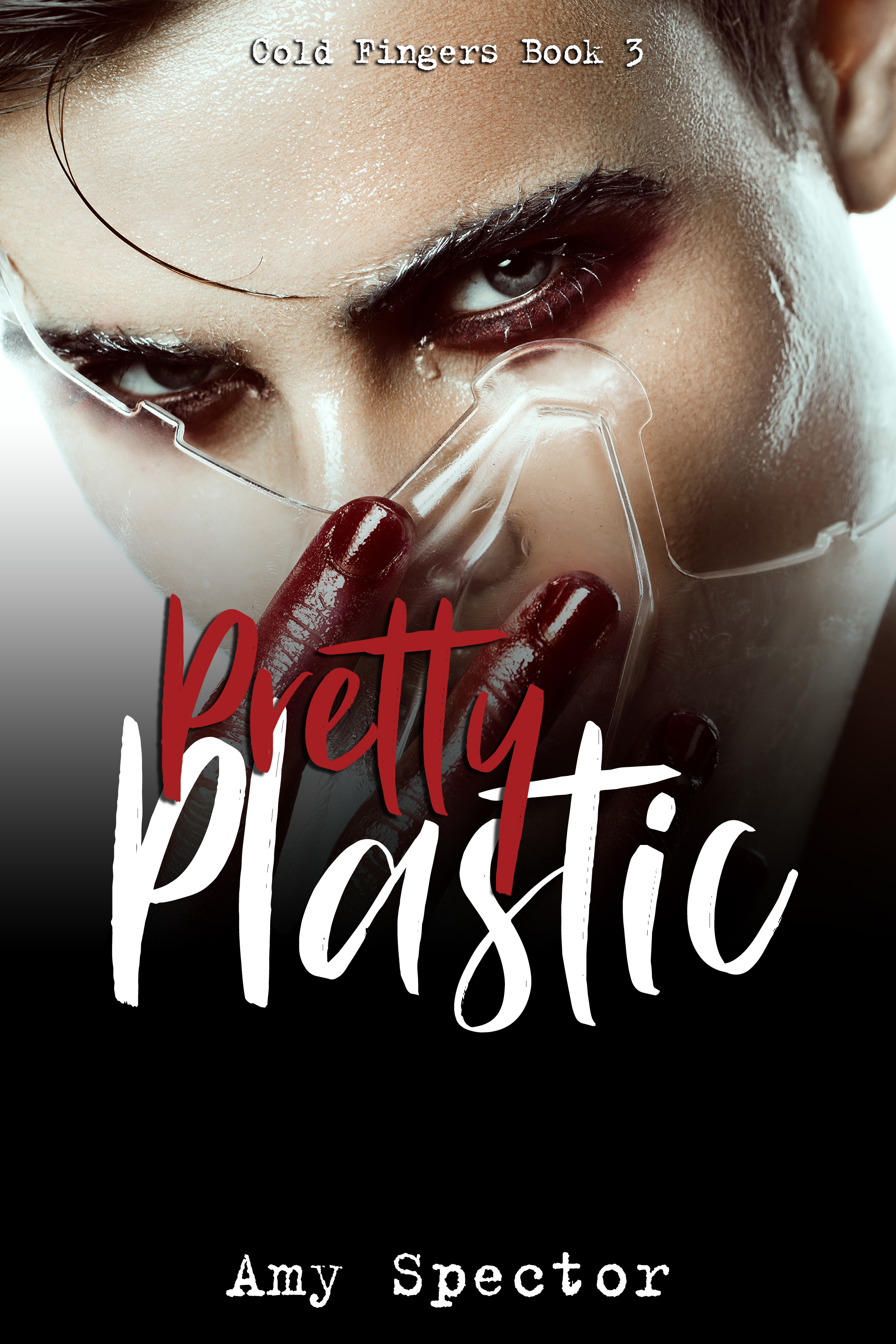 Pretty Plastic (Cold Fingers #3)