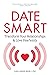 Date Smart: Transform Your ...