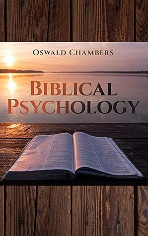 BIBLICAL PSYCHOLOGY ( Classic Book) : With illustration