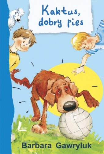 Kaktus, dobry pies (Kaktus, #1)