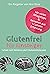 Glutenfrei für Einsteiger: ...