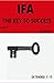 IFA THE KEY TO SUCCESS: EXT...