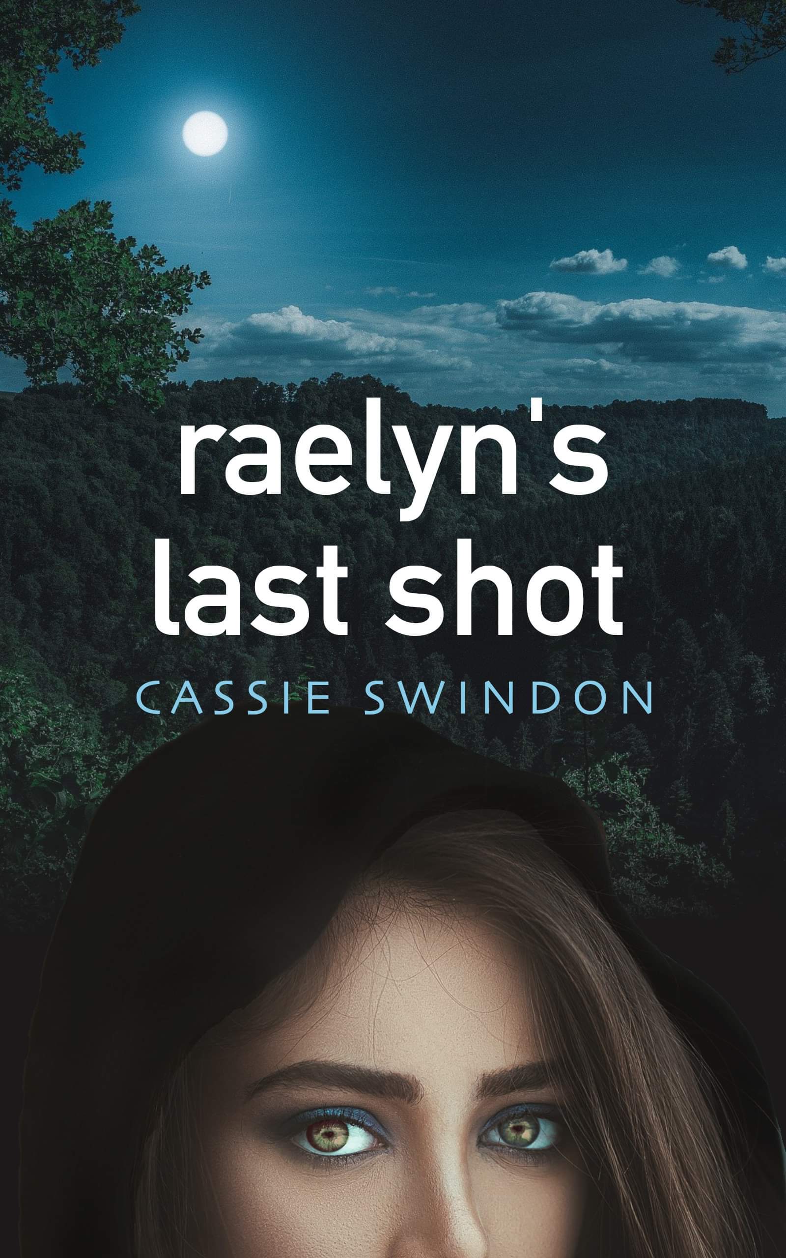 Raelyn's Last Shot: a short story (Kindle Edition)