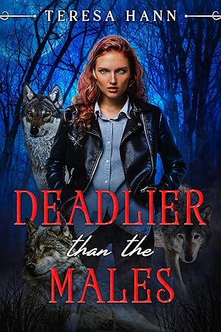 Deadlier than the Males