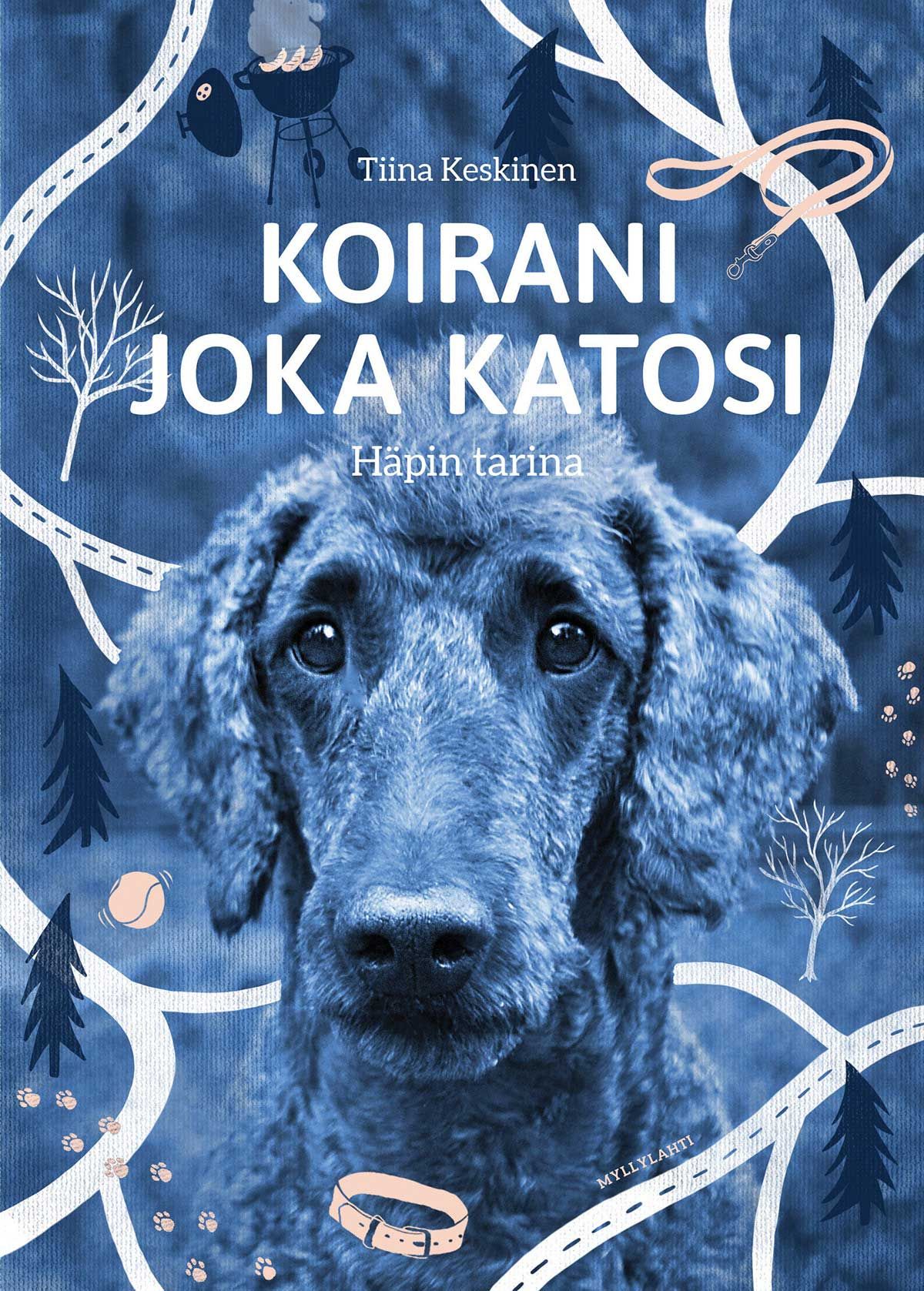 Koirani joka katosi – Häpin tarina (Hardcover)