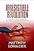 Irresistible Revolution: Marxism's Goal of Conquest & the Unmaking of the American Military