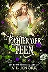 Tochter der Feen by A.L. Knorr