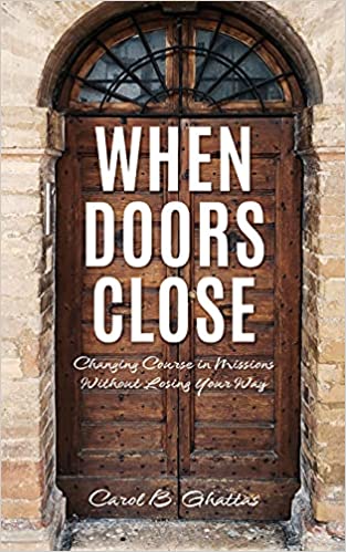 When Doors Close: Changing Course in Missions Without Losing Your Way