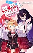 Be My Bully!: The Permanent Record
