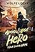 Apocalypse Hero (The New World Adventures of Dan #1)
