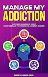 Manage My Addiction by Kenneth J. Martz