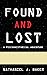 Found and Lost: A Psychohistorical Adventure