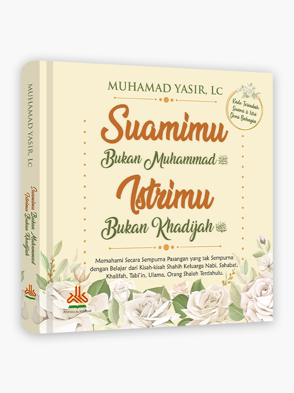 Suamimu Bukan Muhammad Istrimu Bukan Khadijah (Hardcover)