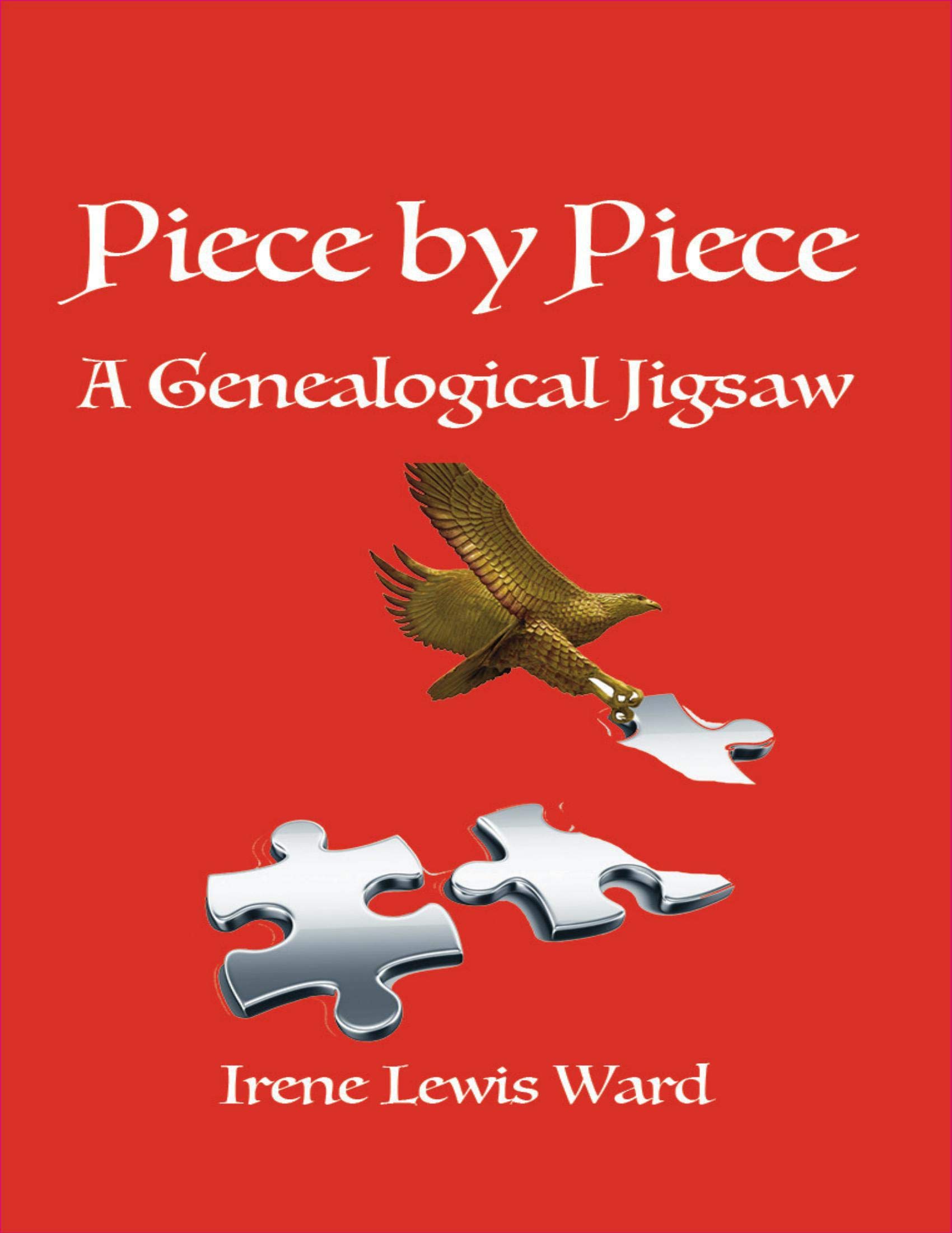 Piece By Piece a Genealogical Jigsaw (Kindle Edition)