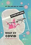 Nhật ký Covid và những chuyện chưa kể
