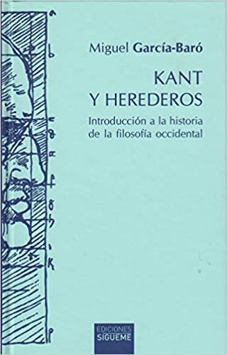 Kant y herederos (Introducción a la historia de la filosofía occidental, #3)