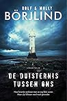 De duisternis tus...