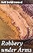 Robbery under Arms: A Story of Life and Adventure in the Bush and in the Australian Goldfields
