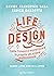 Life Design: Come trovare e monetizzare la propria vocazione professionale (Italian Edition)