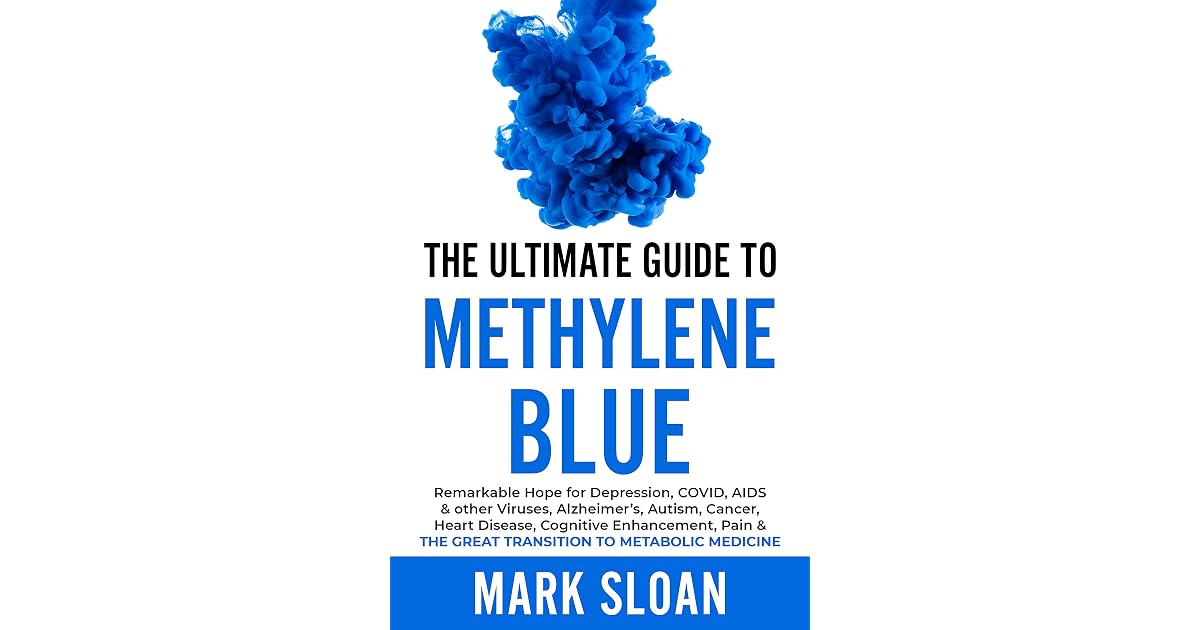The Ultimate Guide to Methylene Blue: Remarkable Hope for Depression