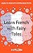 Learn French with Fairy Tales: Interlinear French to English
