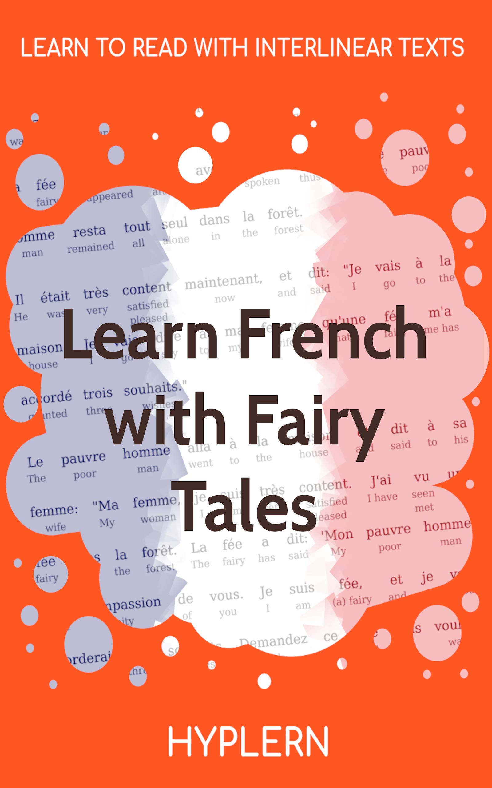 Learn French with Fairy Tales: Interlinear French to English (Kindle Edition)