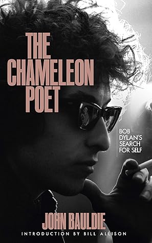 The Chameleon Poet: Bob Dylan's Search For Self