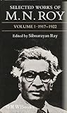 Selected Works Of M.N. Roy Volume I: 1917-1922