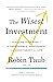 The Wisest Investment: Teaching Your Kids to Be Responsible, Independent and Money-Smart for Life
