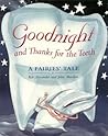Goodnight and Thanks for the Teeth: A Fairies' Tale