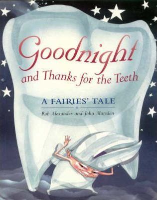 Goodnight and Thanks for the Teeth: A Fairies' Tale