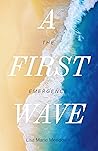 A First Wave: The Emergence (The Waves Book 1)