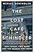 The Lost Café Schindler: One Family, Two Wars, and The Search for Truth