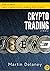 Crypto Trading on Binance by Martin Delaney