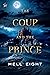 The Coup and the Prince
