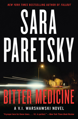 Bitter Medicine: The Fourth V.I. Warshawski Medical Thriller – A Twisty Chicago Crime Novel (V.I. Warshawski Novels)