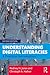 Understanding Digital Literacies: A Practical Introduction
