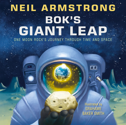 Bok's Giant Leap: One Moon Rock's Journey Through Time and Space (Library Binding)