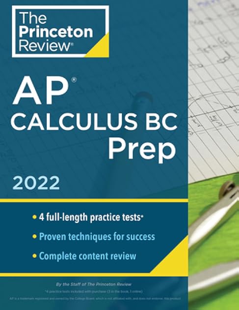 Princeton Review AP Calculus BC Prep, 2022: 4 Practice Tests + Complete Content Review + Strategies & Techniques (2022) (College Test Preparation)