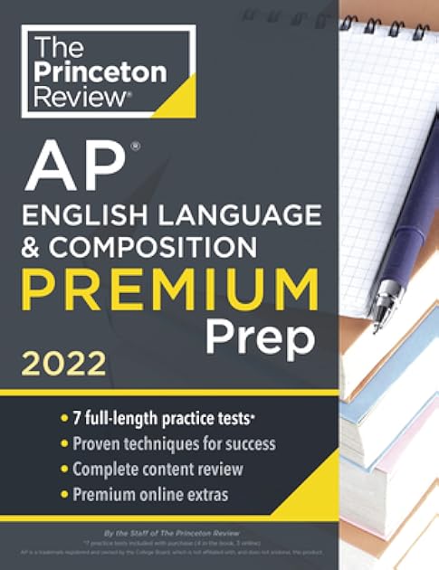 Princeton Review AP English Language & Composition Premium Prep, 2022: 7 Practice Tests + Complete Content Review + Strategies & Techniques (2022) (College Test Preparation)
