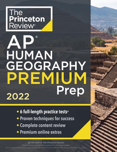 Princeton Review AP Human Geography Premium Prep, 2022: 6 Practice Tests + Complete Content Review + Strategies & Techniques (2022) (College Test Preparation)