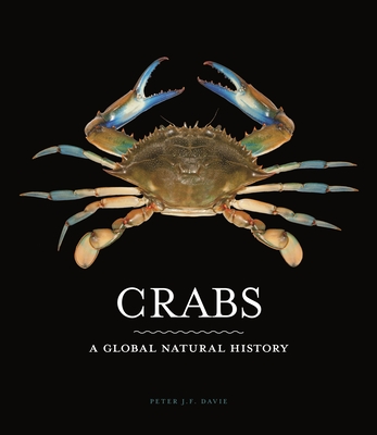 Crabs: A Global Natural History (Hardcover)
