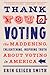 Thank You for Voting: The Maddening, Enlightening, Inspiring Truth About Voting in America – An Essential Primer on Your Ballot Rights and Civic Participation